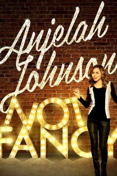 Anjelah Johnson: Not Fancy Anjelah Johnson: Not Fancy