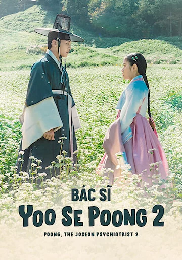 Bác Sĩ Yoo Se Poong (Phần 2) Poong, the Joseon Psychiatrist (Season 2)
