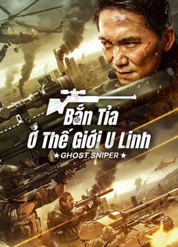 Bắn Tỉa Ở Thế Giới U Linh GHOST SNIPER