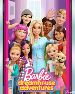 Barbie Dreamhouse Adventures (Phần 2) Barbie Dreamhouse Adventures (Season 2)