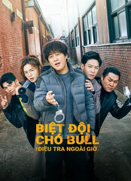 Biệt Đội Chó Bull: Điều Tra Ngoài Giờ Team Bulldog: Off-duty Investigation