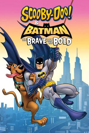 Biệt Đội Giải Cứu Gotham Scooby-Doo! & Batman: The Brave and the Bold