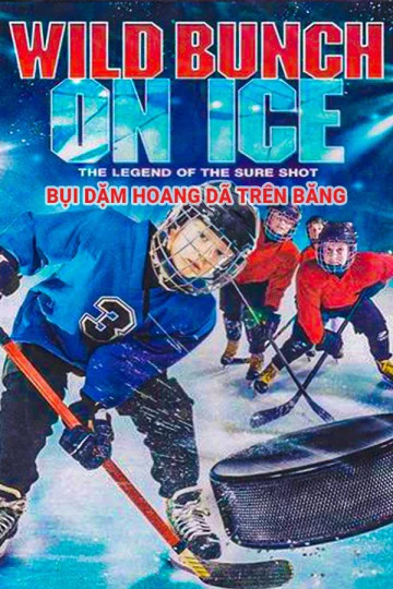 Bụi Dặm Hoang Dã Trên Băng Wild Bunch On Ice