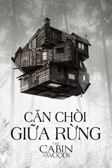 Căn Chòi Giữa Rừng The Cabin In The Woods