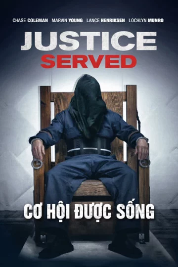 Cơ Hội Được Sống Justice Served