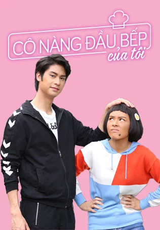 Cô Nàng Đầu Bếp Của Tôi My Mischievous Fiancee