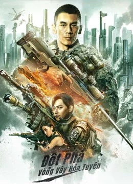 Đột Phá Vòng Vây Hỏa Tuyến BREAK THROUGH