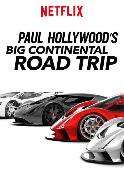 Du ngoạn châu Âu với Paul Hollywood Paul Hollywood's Big Continental Road Trip