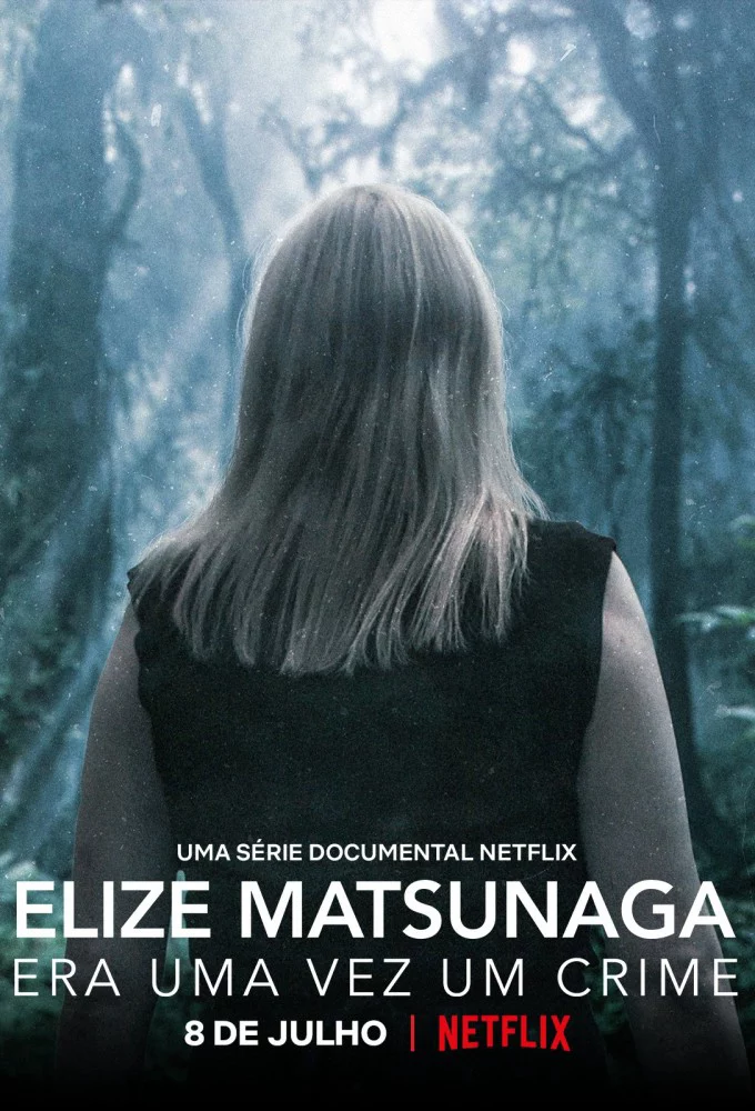 Elize Matsunaga: Tội ác ở Sao Paulo Elize Matsunaga: Once Upon a Crime