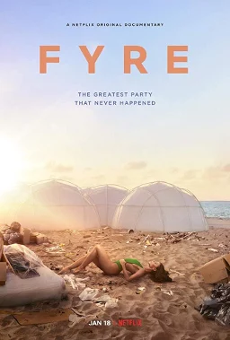 FYRE: bữa tiệc đáng thất vọng FYRE: The Greatest Party That Never Happened