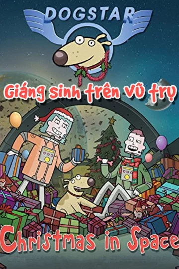 Giáng Sinh Trên Vũ Trụ Dogstar: Christmas in Space