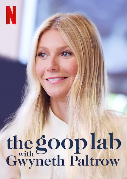 Gwyneth Paltrow: Lối sống goop the goop lab with Gwyneth Paltrow