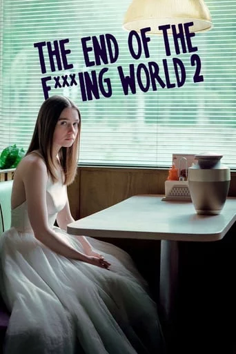 Hành Trình Chết Tiệt (Phần 2) The End of the F***ing World (Season 2)