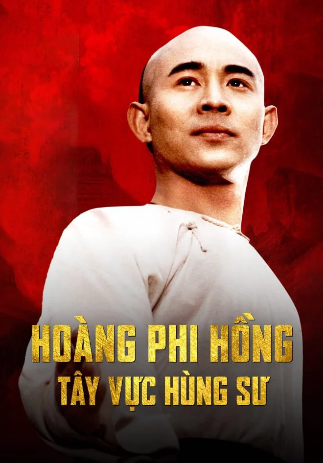 Hoàng Phi Hồng: Tây Vực Hùng Sư Once Upon A Time In China And America