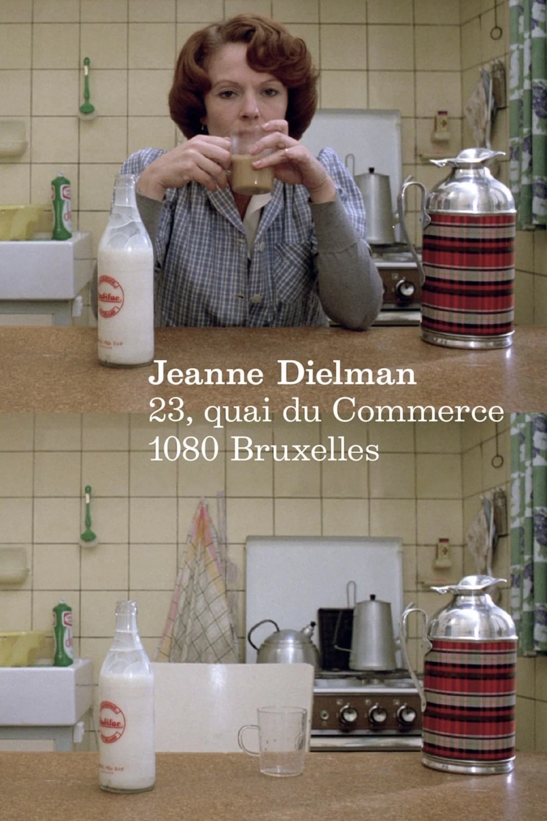Jeanne Dielman, 23, quai du Commerce, 1080 Bruxelles Jeanne Dielman, 23, quai du Commerce, 1080 Bruxelles