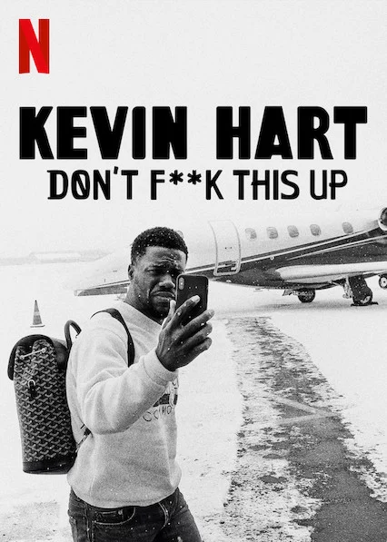 Kevin Hart: Đừng làm hỏng việc Kevin Hart: Don’t F**k This Up