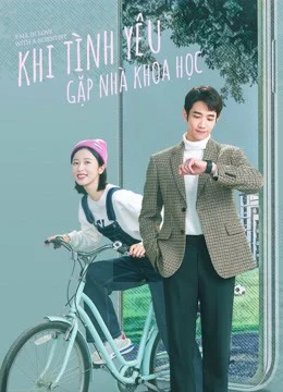 Khi Tình Yêu Gặp Nhà Khoa Học Fall In Love With A Scientist
