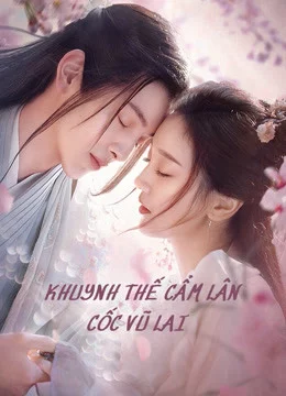 Khuynh Thế Cẩm Lân Cốc Vũ Lai Eternal Love Rain