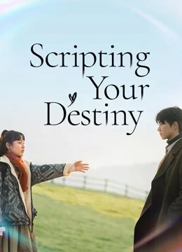 Kịch Bản Cuộc Đời Scripting Your Destiny