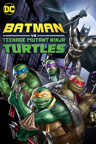 Liên Minh Người Dơi Và Ninja Rùa Batman vs. Teenage Mutant Ninja Turtles