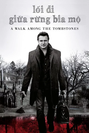 Lối Đi Giữa Rừng Bia Mộ A Walk Among the Tombstones