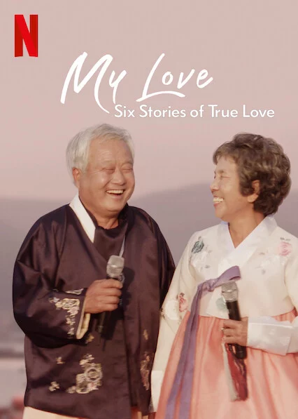 Mình ơi: Sáu câu chuyện tình đích thực My Love: Six Stories of True Love
