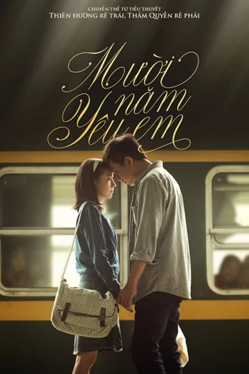 Mười Năm Yêu Em Ten Years of Love 
