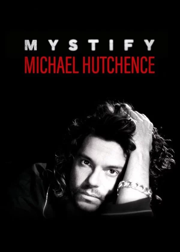 Mystify: Michael Hutchence Mystify: Michael Hutchence