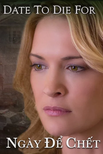 Ngày Để Chết Date To Die For