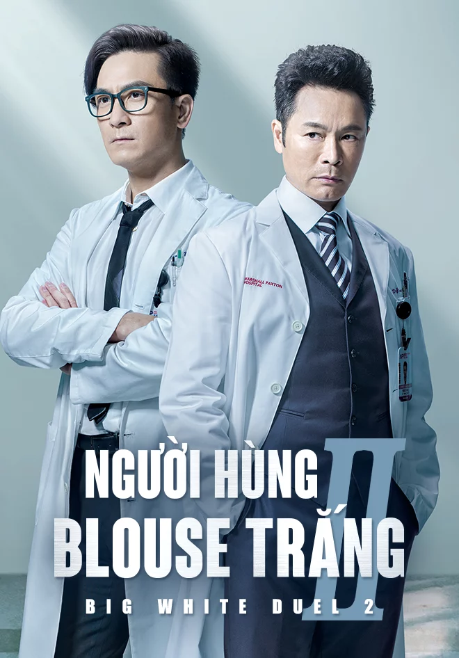 Người Hùng Blouse Trắng 2 Big White Duel 2
