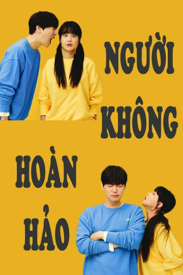 Người Không Hoàn Hảo Love with Flaws
