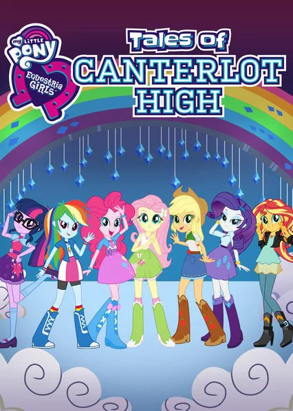 Những cô gái Equestria: Câu chuyện trường trung học Canterlot Equestria Girls: Tales of Canterlot High