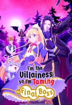 Nữ phản diện bao nuôi trùm cuối I'm the Villainess, So I'm Taming the Final Boss