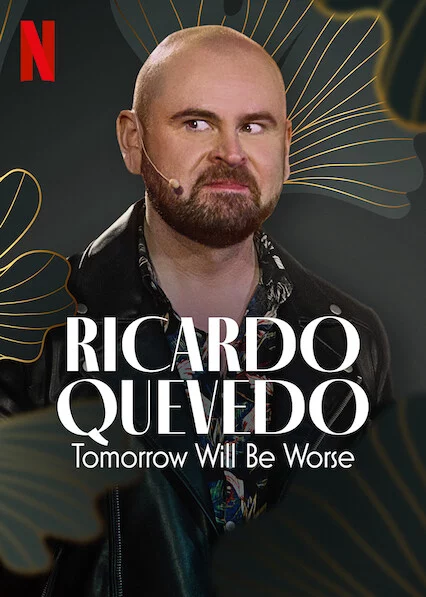 Ricardo Quevedo: Ngày mai sẽ tồi tệ hơn Ricardo Quevedo: Tomorrow Will Be Worse