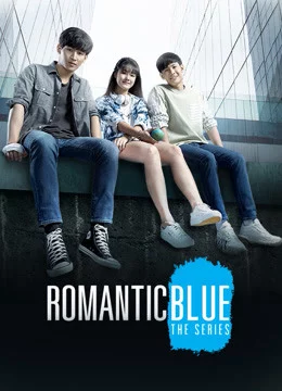 Sắc Xanh Lãng Mạn Romantic Blues The Series