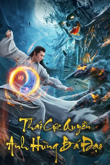 Thái Cực Quyền: Anh Hùng Bá Đạo Tai Chi Hero