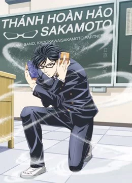 Thánh Hoàn Hảo Sakamoto Haven't You Heard? I'm Sakamoto