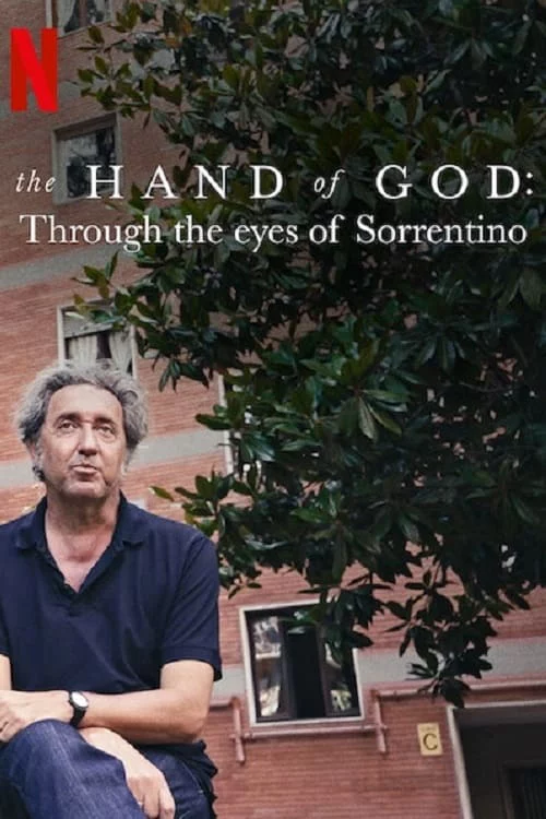 The Hand of God: Qua đôi mắt của Sorrentino The Hand of God: Through the Eyes of Sorrentino