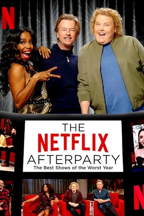 Tiệc hậu Netflix: Các chương trình tuyệt nhất của năm tệ nhất The Netflix Afterparty: The Best Shows of The Worst Year