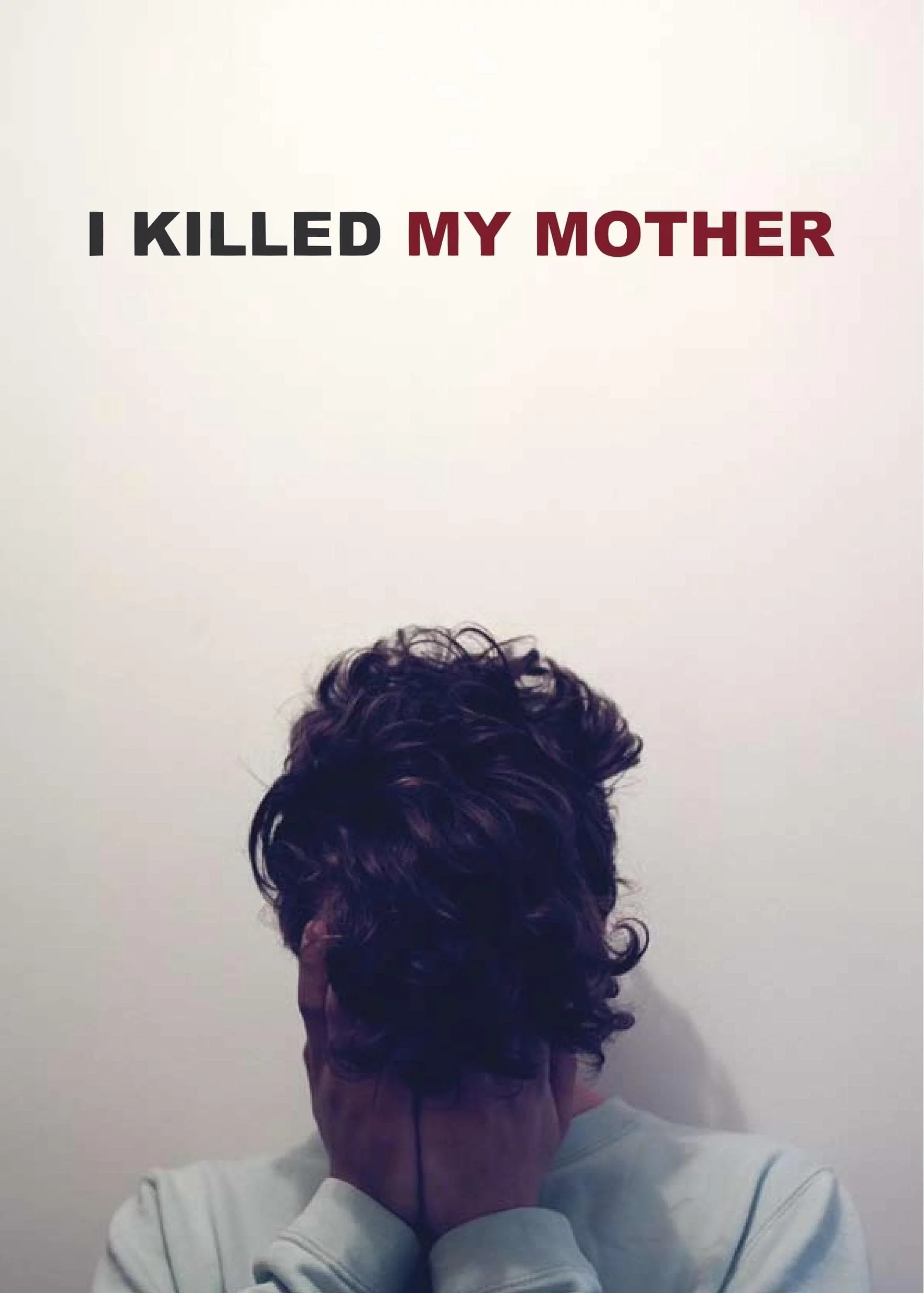 Tôi Đã Giết Mẹ Tôi I Killed My Mother