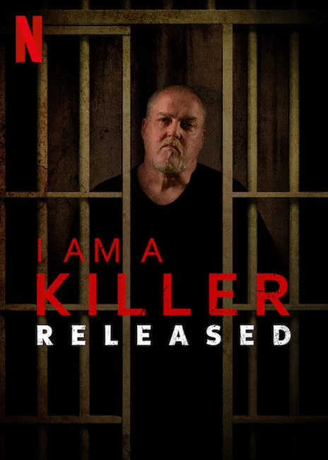 TÔI LÀ KẺ SÁT NHÂN: SAU PHÓNG THÍCH I AM A KILLER: RELEASED