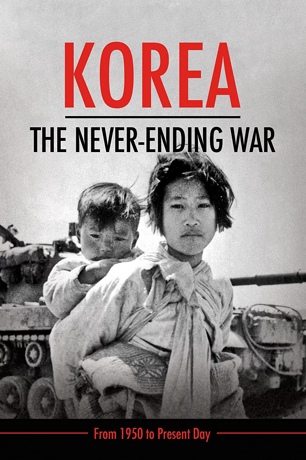 Triều Tiên: Cuộc Chiến Không Hồi Kết Korea: The Never-Ending War