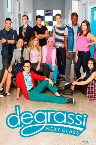 Trường Degrassi: Lớp kế tiếp (Phần 4) Degrassi: Next Class (Season 4)