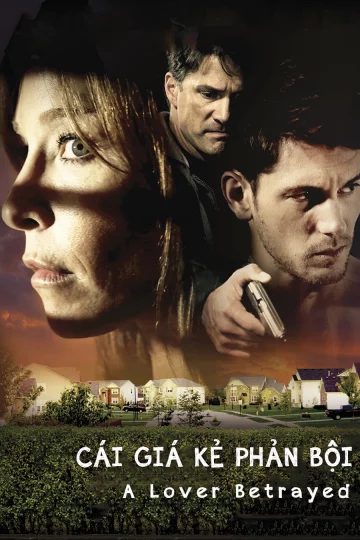 Cái Giá Kẻ Phản Bội A Lover Betrayed