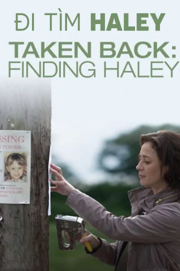 Đi Tìm Haley Taken Back: Finding Haley