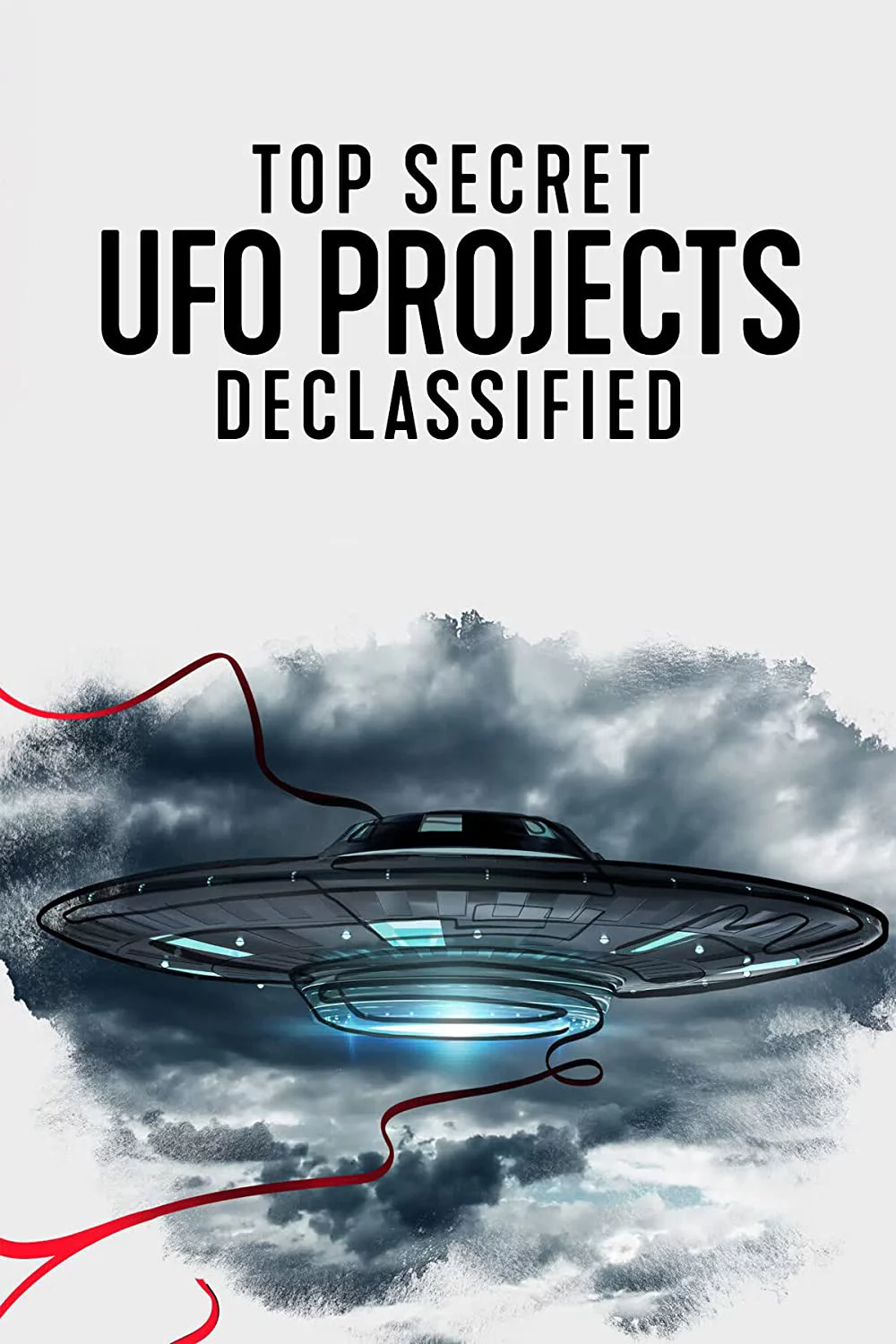 Dự án UFO tuyệt mật: Hé lộ bí ẩn Top Secret UFO Projects: Declassified