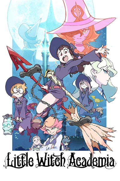 Học Viện Phù Thủy Nhỏ Little Witch Academia