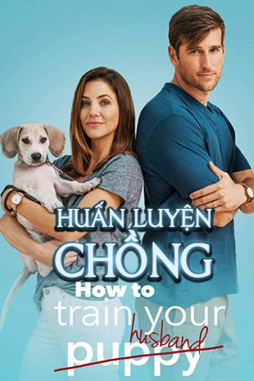 Huấn Luyện Chồng How to Train Your Husband