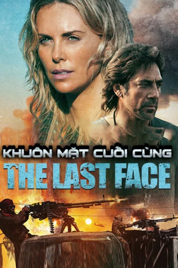 Khuôn Mặt Cuối Cùng The Last Face