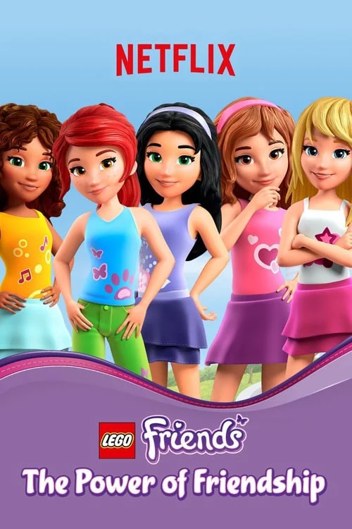 LEGO Friends: Sức mạnh của tình bạn LEGO Friends: The Power of Friendship